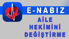 E-Nabız’da Aile Hekimi Değişikliği: Nisan 2026 Yeni Dijital Başvuru ve Onay Silsilesi - AY Haber